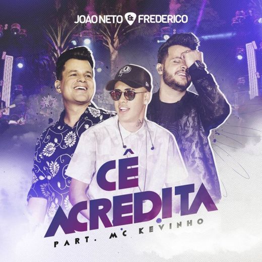 João Neto e Frederico - Cê acredita