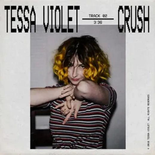 Crush (Tessa Violet)