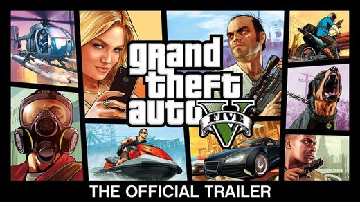 Grand Theft Auto V: The Official Trailer - YouTube