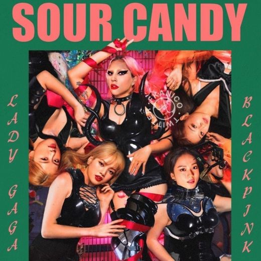 Sour Candy- Lady Gaga & BLACKPINK