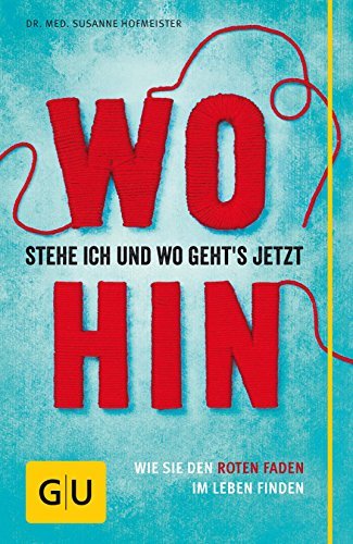 Libro Wo stehe ich und wo geht's jetzt hin?: Wie Sie den roten