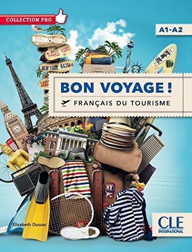 Libro Bon voyage! Français du tourisme. Livello A1-A2. Per le Scuole superiori. Con