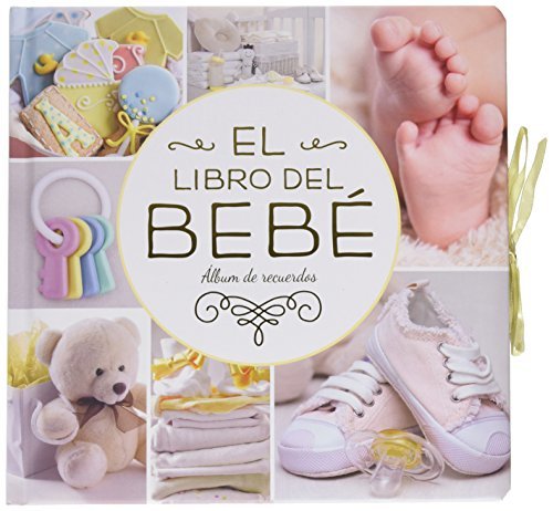 Book El libro del Bebé: Álbum de recuerdos