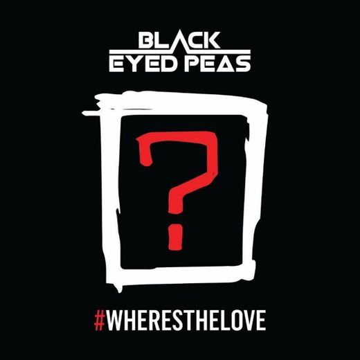 BLACK EYED PEAS where is the love