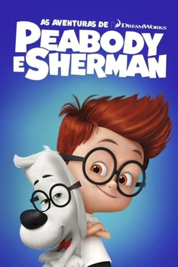 Mr. Peabody & Sherman