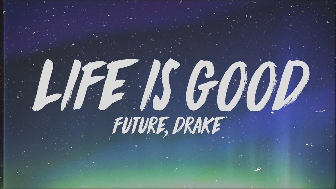 Life Is Good (feat. Drake)
