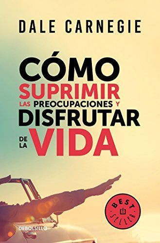 Book Cómo suprimir las preocupaciones y disfrutar de la vida