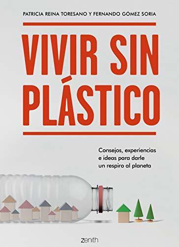 Book Vivir sin plástico: Consejos, experiencias e ideas para darle un respiro al