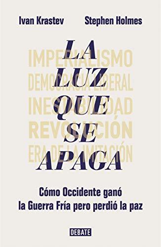 Libro La luz que se apaga: Cómo Occidente ganó la Guerra Fría pero