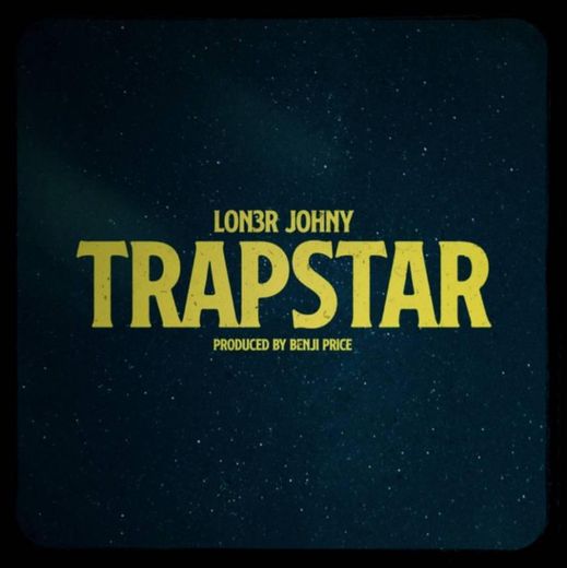 LON3R JOHNY - TRAPSTAR