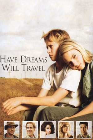 Movie Have Dreams, Will Travel