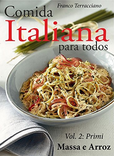 Places Comida italiana para todos: Vol. II - Massa e Arroz