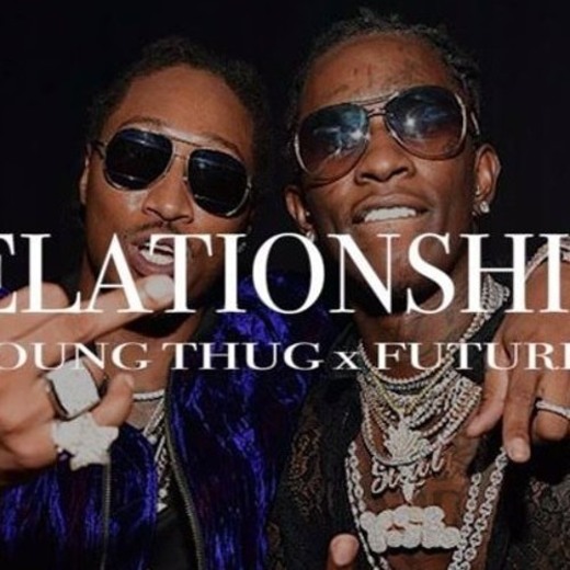 Young Thug, Future - Relationship