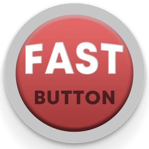 Fast Button