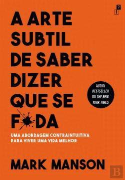 Libros A arte subtil de saber dizer que se f*da- Mark Manson 