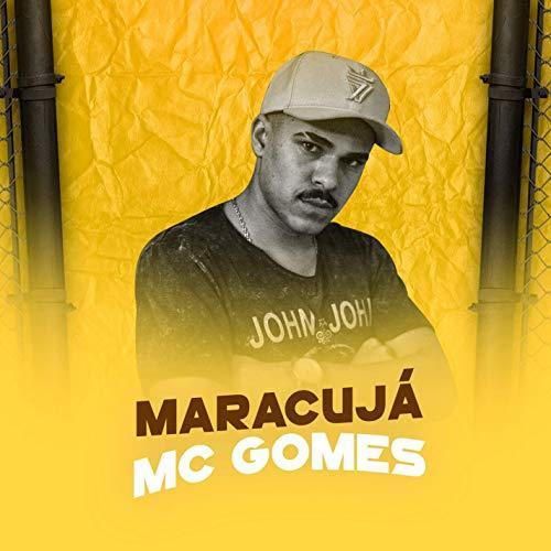 MC Gomes - Maracujá
