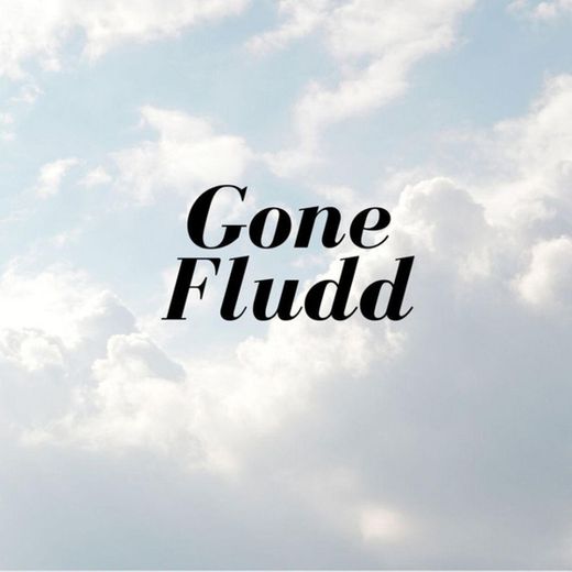 Gone Fludd