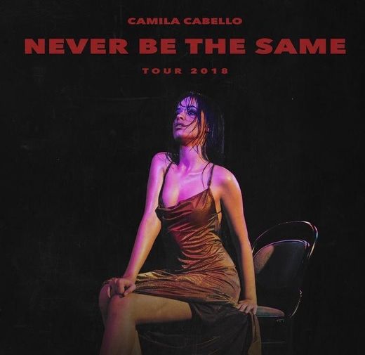 Camila Cabello - Never Be The Samer Tour