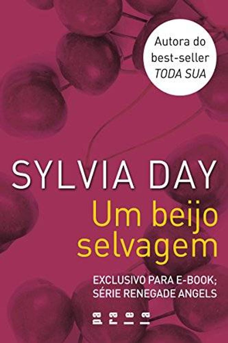 Moda Um beijo selvagem: Série Renegade Angels - Sylvia Day