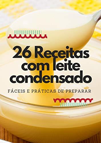 Product 26 Receitas com leite condensado: Fáceis e práticas de preparar