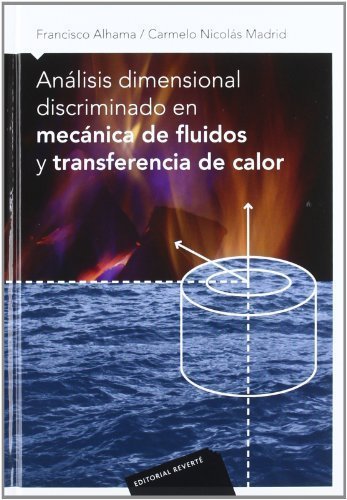 ANAL.DIMENS.DISCRIM.EN MECANICA DE FLUIDOS Y TRANSF.DE CALOR [Hardcover] [Jan... by FRANCISCO/MADRID