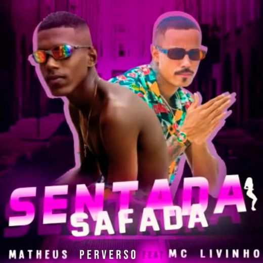 Sentada Safada (feat. Mc Livinho)