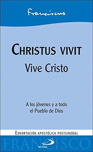 Christus vivit: Vive Cristo