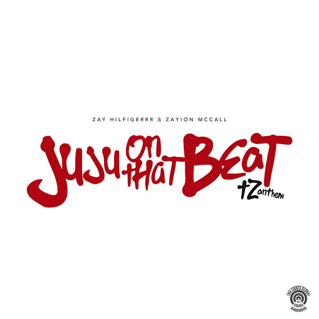 Canción Juju on That Beat (TZ Anthem)