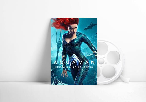 Película Aquaman: Heroines of Atlantis