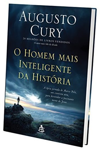 O Homem Mais Inteligente da Historia by Augusto Cury