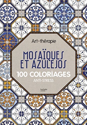 Libros Mosaïques et azulejos: 100 coloriages anti-stress