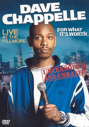 Movie Dave Chappelle: For What It's Worth