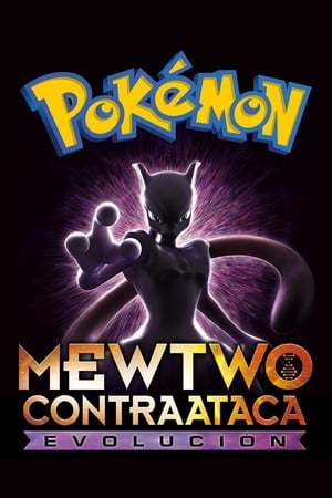 Película Pokémon: Mewtwo contraataca-Evolución