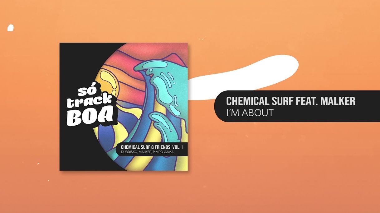 Canción Chemical Surf feat. Malker - I'm About 