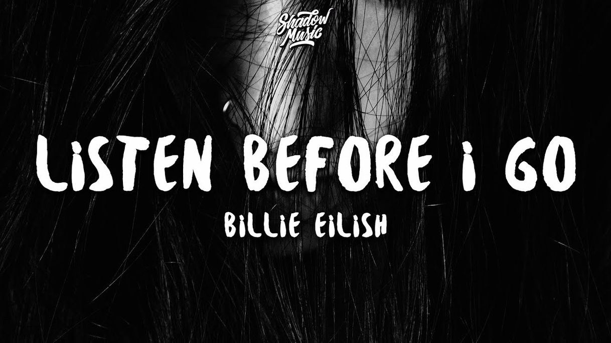 Canción Billie Eilish - listen before i go