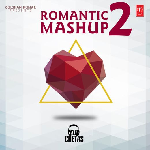 Romantic Mashup 2(Remix By Dj Chetas)