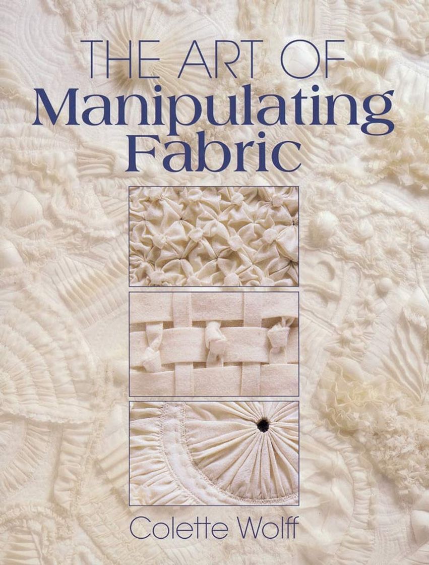 Libro The Art Of Manipulating Fabric