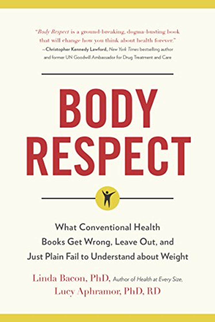 Book Body Respect: What Conventional Health Books Get Wrong, Leave Out, and Just