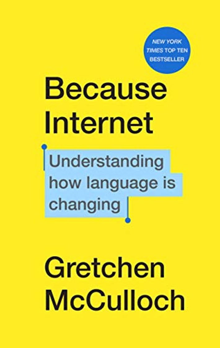 Book Because Internet: Understanding how language is changing