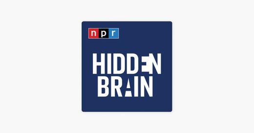 ‎Podcast “Hidden Brain”