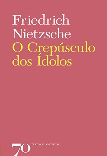 Libro O Crepúsculo dos Ídolos