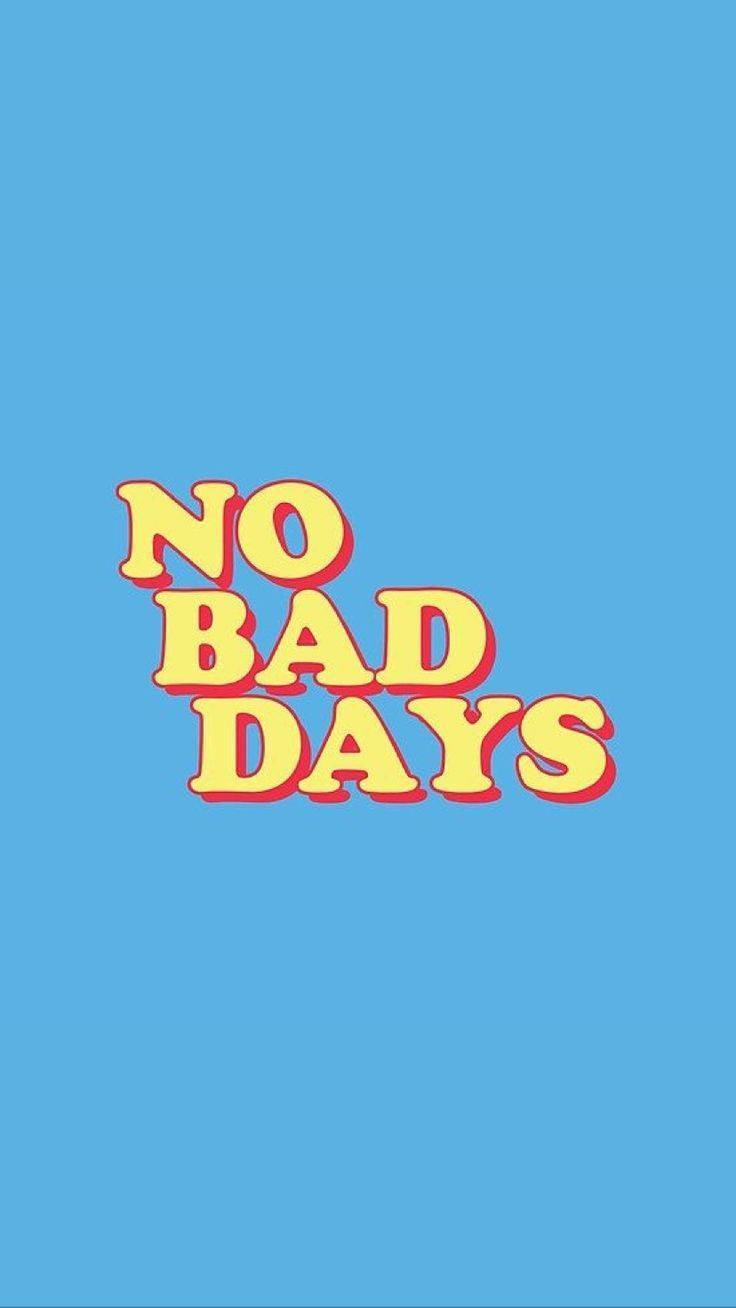 Moda No bad days wallpaper 