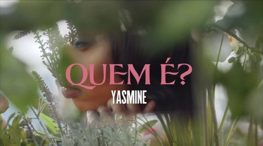 Yasmin - Quem é? 