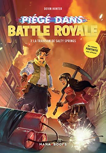 Place Fortnite - Piégé dans Battle Royale - tome 3 La trahison de