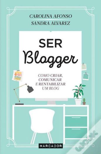 Ser Blogger 