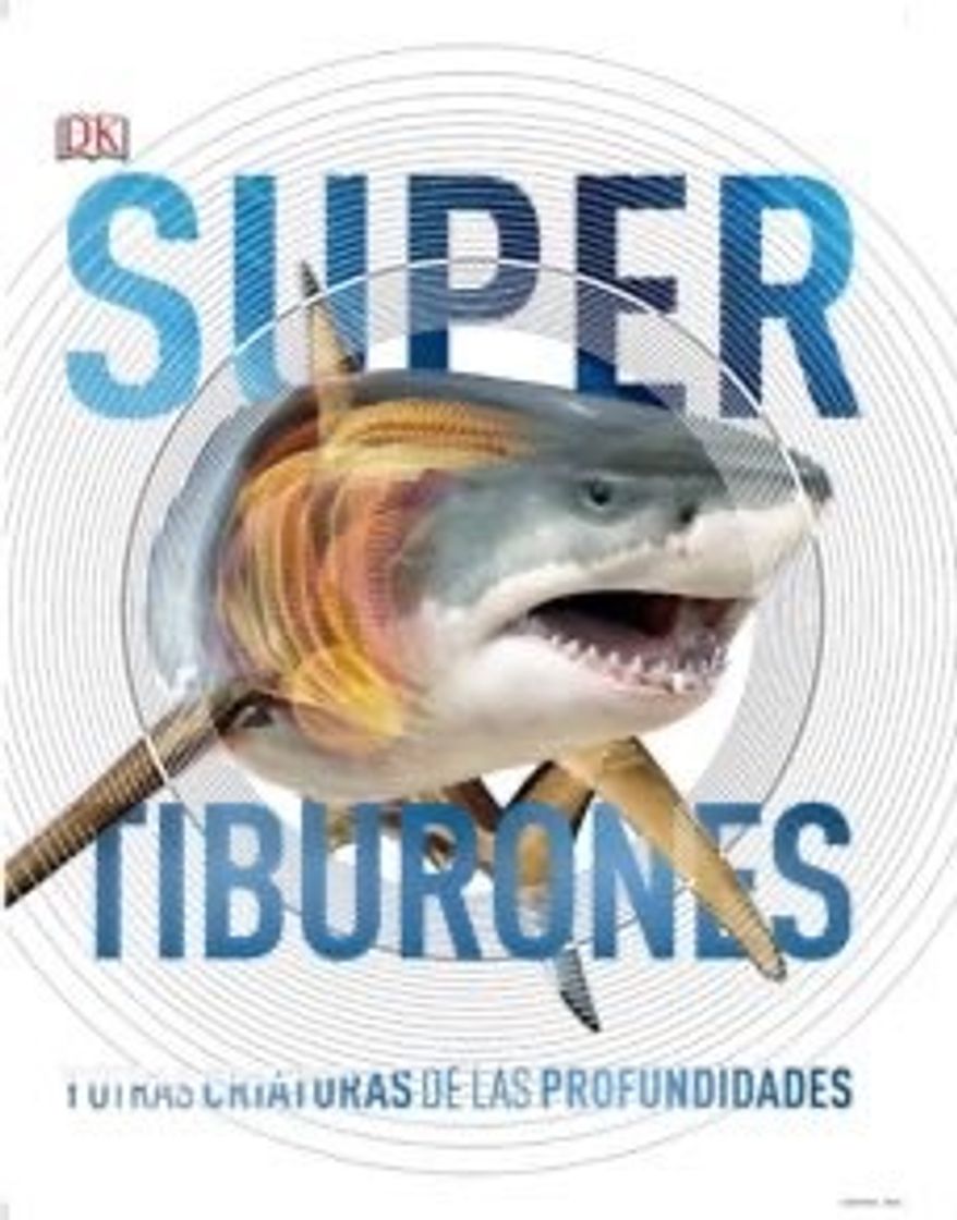 Libro TIBURONES Y OTRAS CRIATURAS DE LAS PROFUNDIDADES