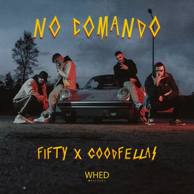 Canción FIFTY X GoodFellas - No Comando