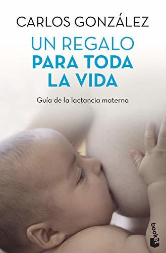 Libro Un regalo para toda la vida: Guía de la lactancia materna: 2