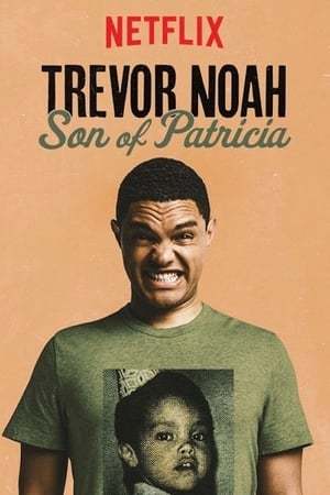 Movie Trevor Noah: Son of Patricia