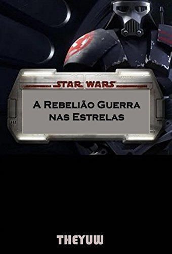 Star Wars A Rebelião Guerra Nas Estrelas